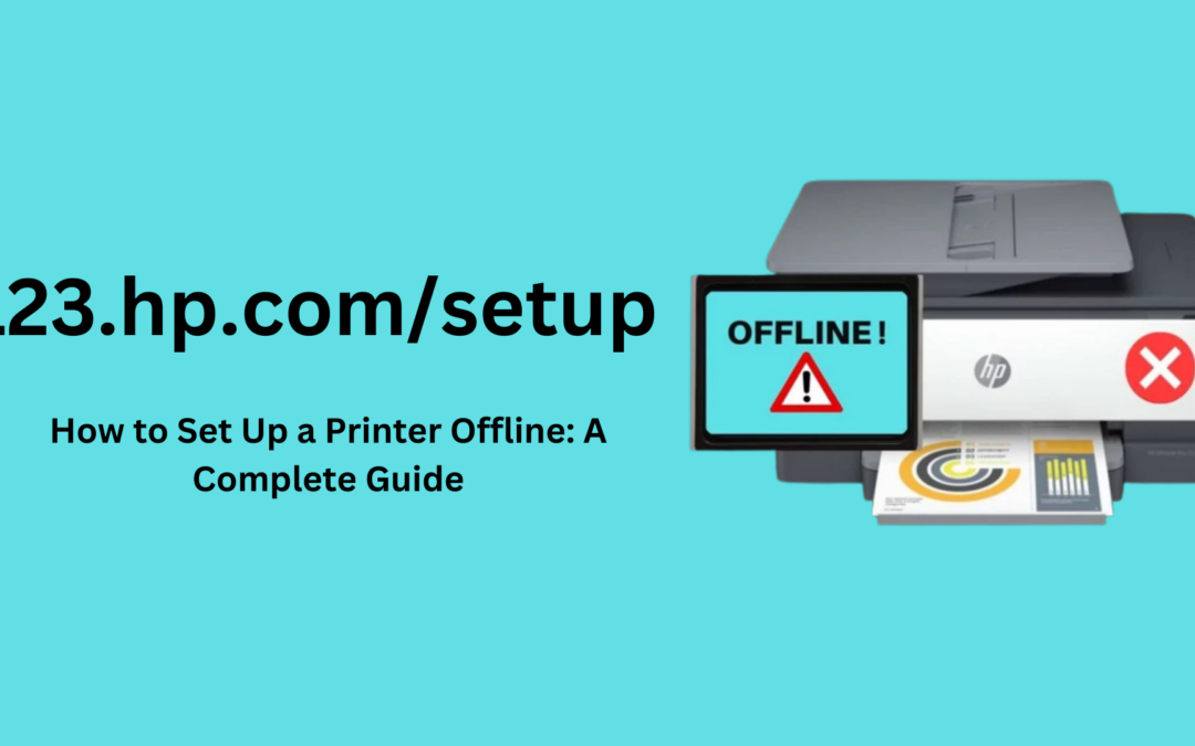 How to Set Up a Printer Offline: A Complete Guide